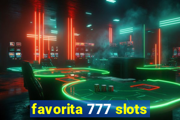 favorita 777 slots